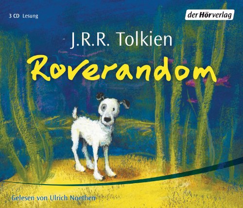 Roverandom: Deutschland (Tolkiens kleinere Werke, Band 6) von Hoerverlag DHV Der
